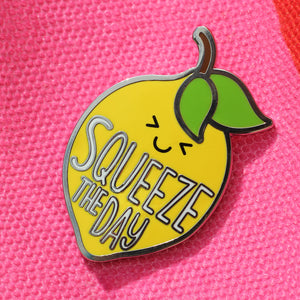 Time To Squeeze The Day Lemon Pin