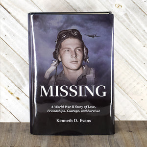Missing - A World War II Story of Love, Friendship, Courage and Survival - Hardcover