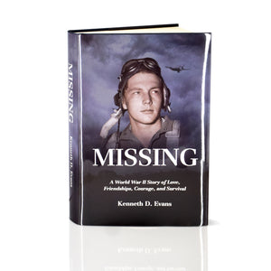 Missing - A World War II Story of Love, Friendship, Courage and Survival - Hardcover