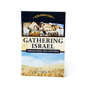 Gathering Israel: Stories from Missionaries and Converts