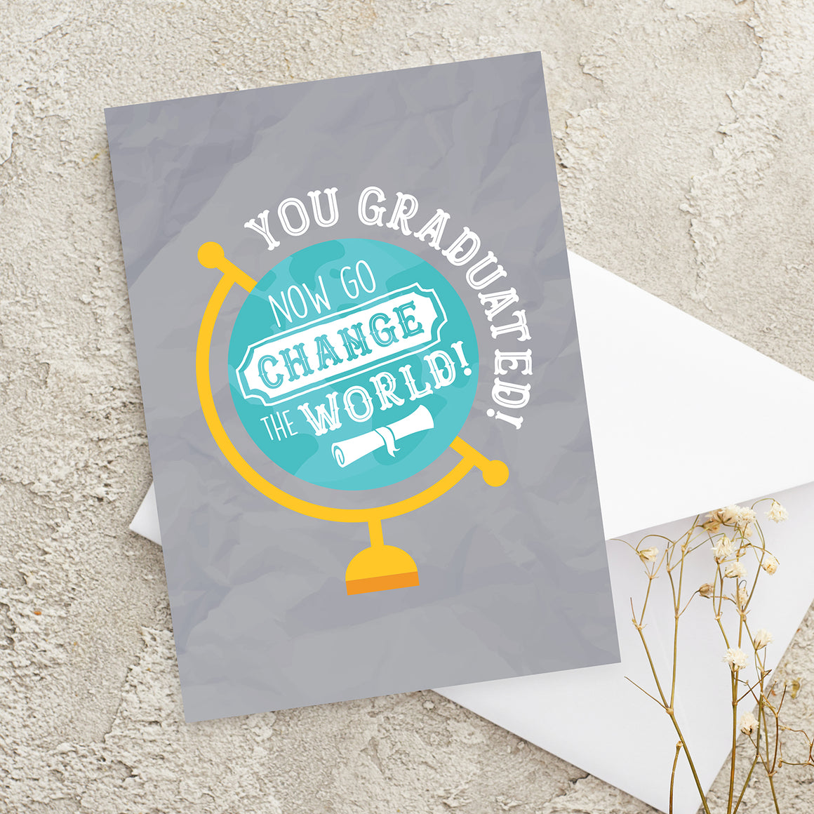 Change The World - Graduation Greeting Card